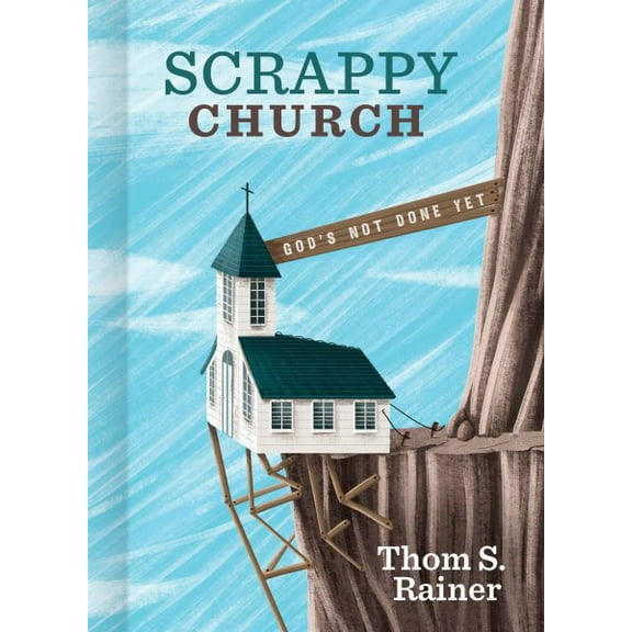 Pre-Owned Scrappy Church: God's Not Done Yet (Hardcover) 1535945818 9781535945813