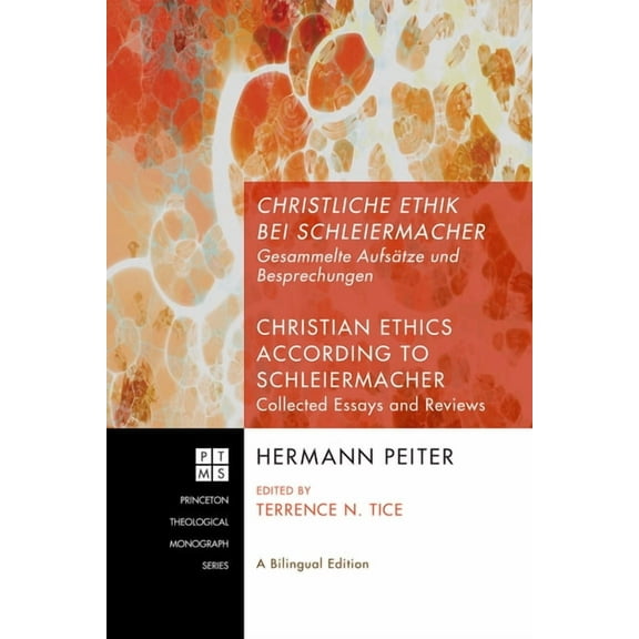 Princeton Theological Monograph: Christliche Ethik bei Schleiermacher - Christian Ethics according to Schleiermacher (Hardcover)