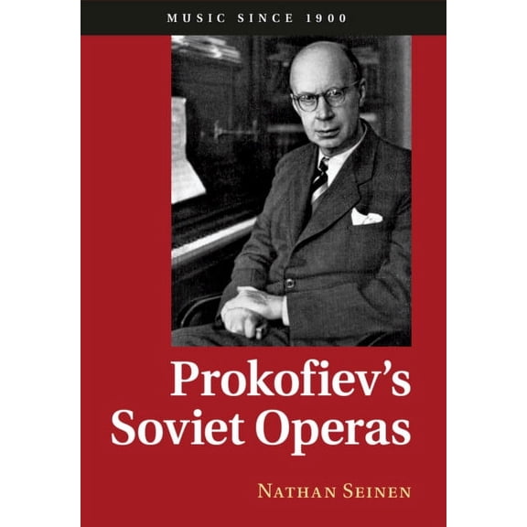 Music Since 1900 Prokofiev's Soviet Operas, (Paperback)