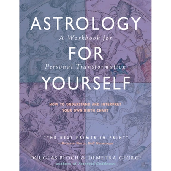 Pre-Owned Astrology for Yourself: How to Understand And Interpret Your Own Birth Chart, 9780892541225, 0892541229, Paperback, Workbook ed. edition