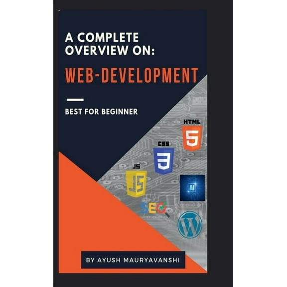 A Complete Overview On: Web-development, (Hardcover)