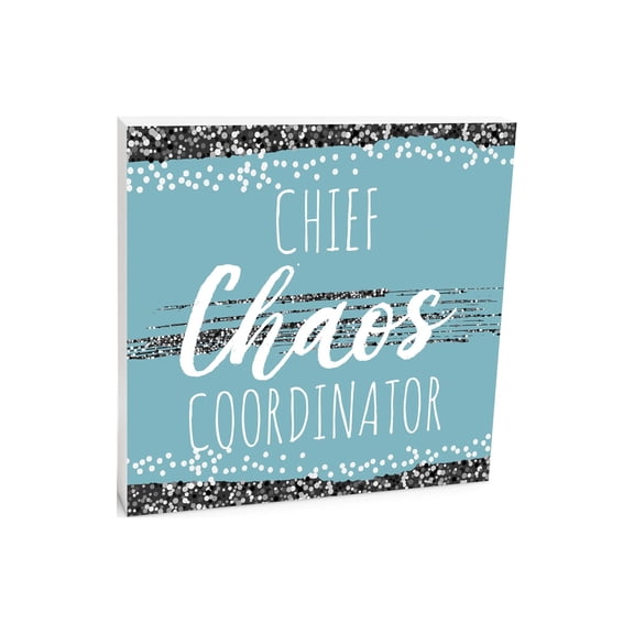 Chief Chaos Coordinator Aqua Glitter 10 x 10 Wood Tabletop Sign Plaque