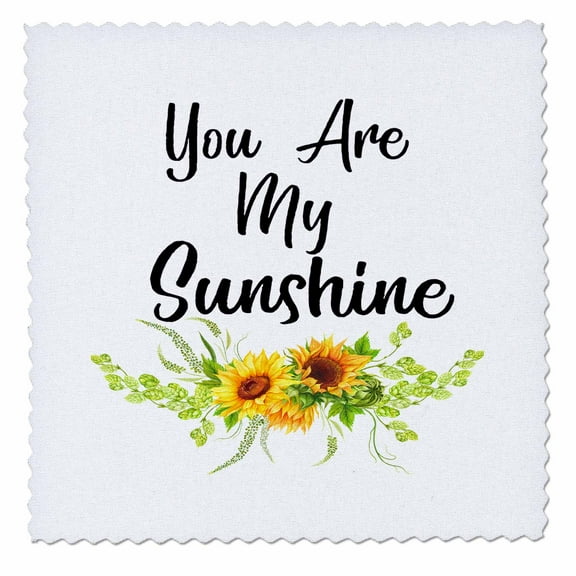 3dRose, You Are My Sunshine With Yellow Sunflowers, 6x6 inch quilt square