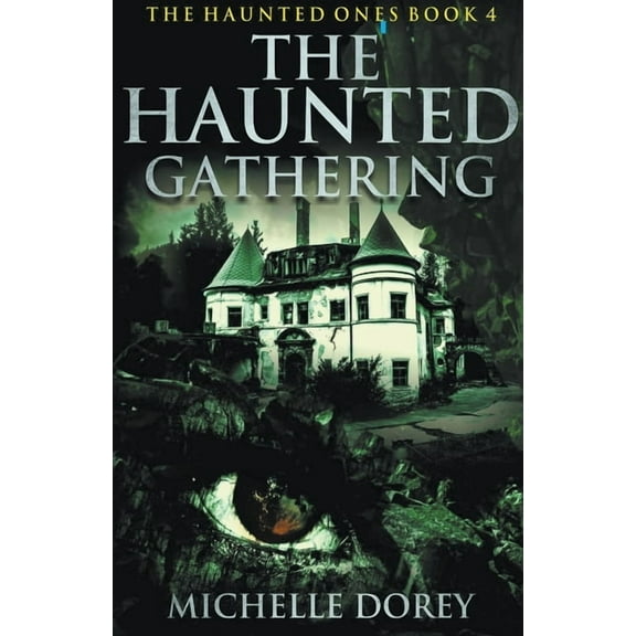 The Haunted Ones The Haunted Gathering, Book 4, (Paperback)