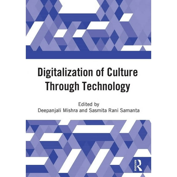 Digitalization of Culture Through Technology: Proceedings of the International Online Conference On Digitalization And R, (Paperback)