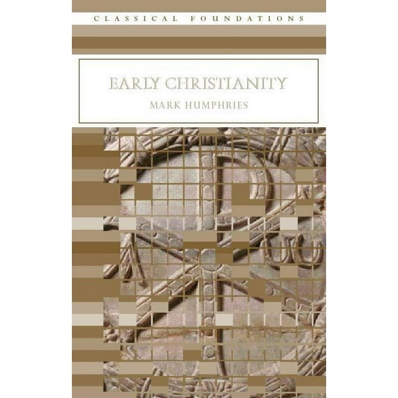 Classical Foundations Early Christianity, (Paperback)