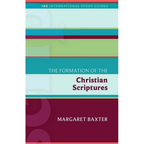 International Study Guides The Formation of the Christian Scriptures, (Paperback)