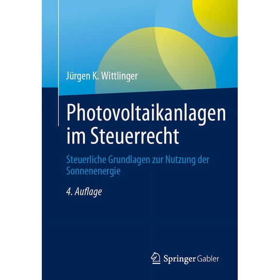 Photovoltaikanlagen Im Steuerrecht: Steuerliche Grundlagen Zur Nutzung Der Sonnenenergie, (Paperback)