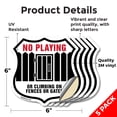 thumbnail image 2 of No Playing or Climbing on Fences or Gates (5 Pack) 6 inch X 6 inch Shield Shaped Heavy Duty 3.2 mil Vinyl Decals Weather Resistant Made in the USA, 2 of 5
