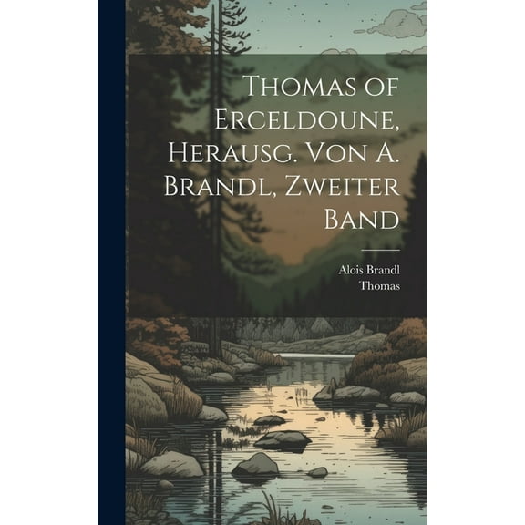Thomas of Erceldoune, Herausg. Von A. Brandl, Zweiter Band (Hardcover)