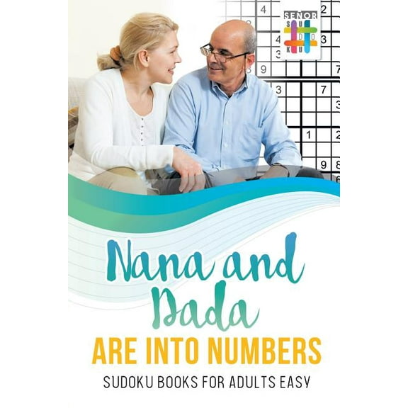 Nana and Dada Are Into Numbers Sudoku Books for Adults Easy (Paperback)