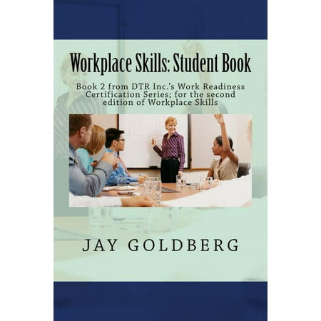 Workplace Skills: Student Book: Book 2 from Dtr Inc.'s Work Readiness Certification Series; For the Second Edition of Workplace Skills