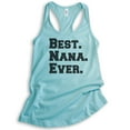 thumbnail image 1 of Best Nana Ever Tank Top, Ladies Racerback Tank Top, Nana Tank, Cancun, X-Large, 1 of 3
