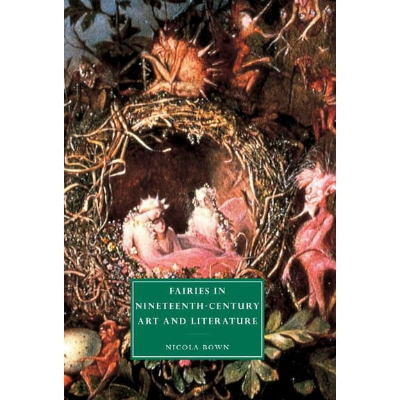 Cambridge Studies in Nineteenth-Century Fairies in Nineteenth-Century Art and Literature, Book 33, (Hardcover)