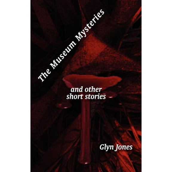 The Museum Mysteries and Other Short Stories (Paperback)