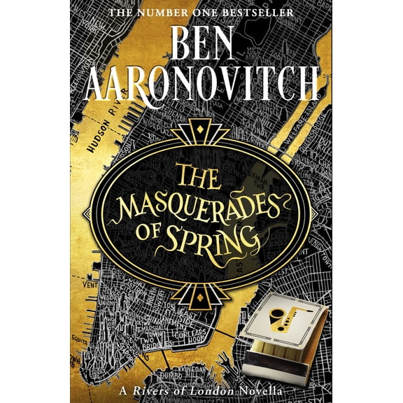 Ben Aaronovitch The Masquerades of Spring (Paperback)
