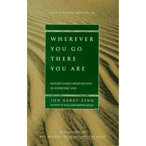 Pre-Owned Wherever You Go, There You Are: Mindfulness Meditation in Everyday Life (Paperback) 0786880708 9780786880706