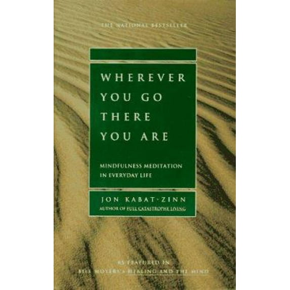 Pre-Owned Wherever You Go, There You Are: Mindfulness Meditation in Everyday Life (Paperback) 0786880708 9780786880706