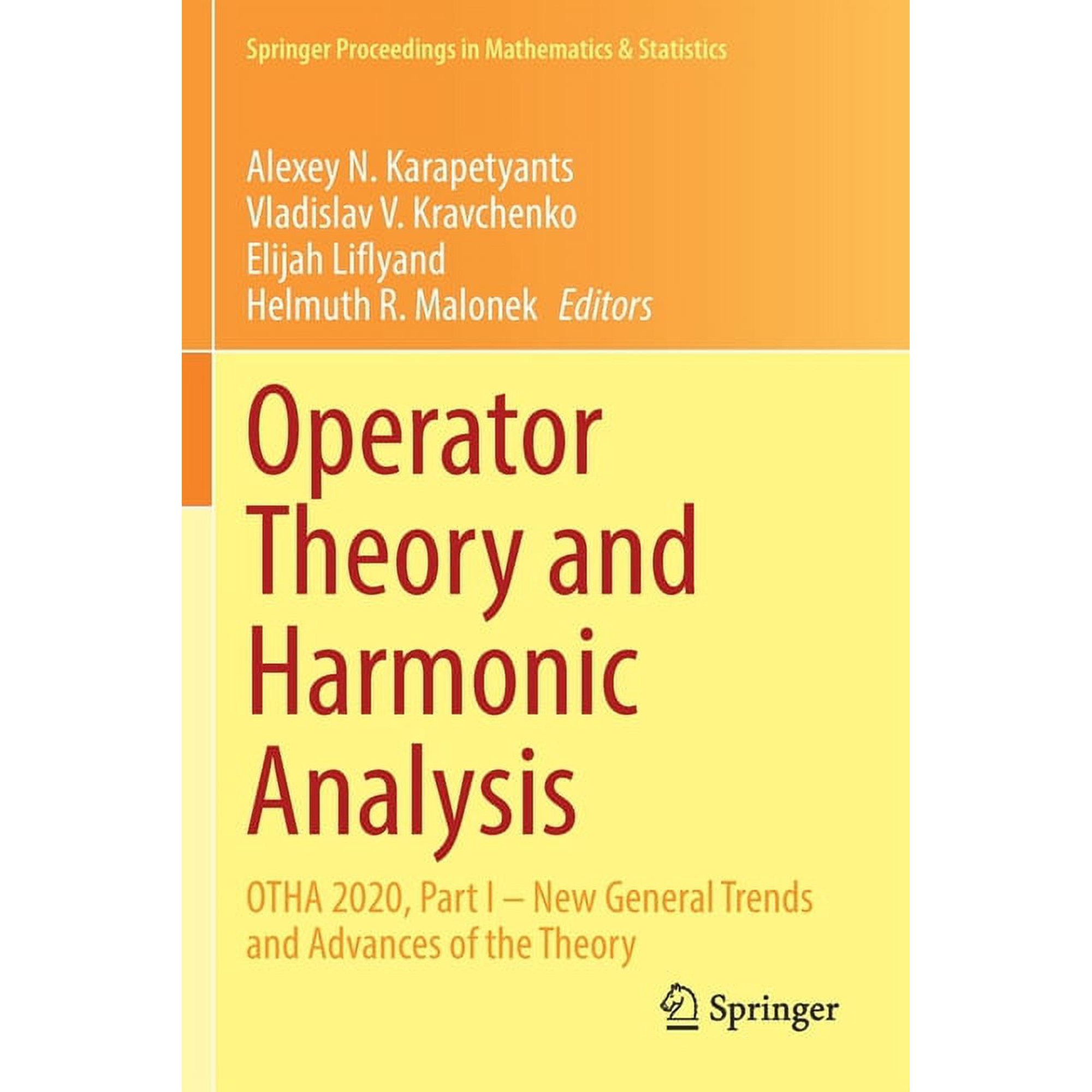 Springer Proceedings in Mathematics & St Operator Theory and Harmonic Analysis: Otha 2020, Part I - New General Trends and Advances of the Theory, Book 357, (Paperback)