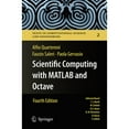 thumbnail image 1 of Pre-Owned Scientific Computing with MATLAB and Octave (Texts in Computational Science and Engineering, 2), 9783662517581, 3662517582, Paperback, Softcover reprint of the original 4th ed. 2014 edition, 1 of 1
