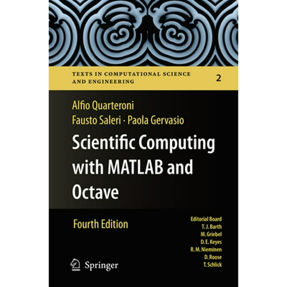 Pre-Owned Scientific Computing with MATLAB and Octave (Texts in Computational Science and Engineering, 2), 9783662517581, 3662517582, Paperback, Softcover reprint of the original 4th ed. 2014 edition