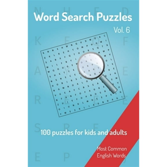 Word Search Puzzles - 100 puzzles for kids and adults: Most Common English Words - Easy to carry - 6x9in - 115 pages - 100 Puzzles and solutions