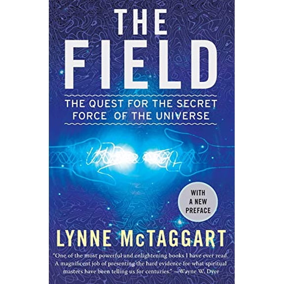 Pre-Owned The Field: The Quest for the Secret Force of the Universe (Paperback) 006143518X 9780061435188