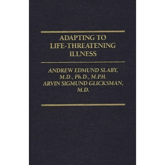Adapting to Life-Threatening Illness, (Hardcover)