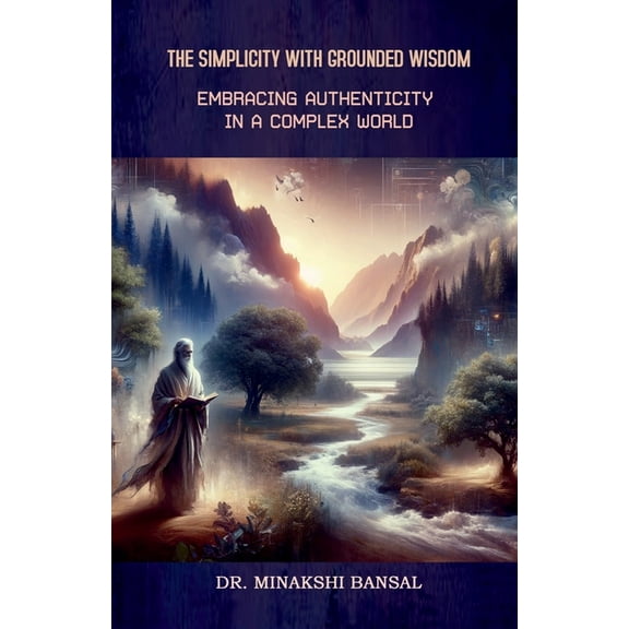The Simplicity with Grounded Wisdom, (Paperback)