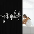 thumbnail image 3 of Shower Curtain Funny Cute Get Naked White Words Black Background Simple Design Machine Washable Fabric Bathroom Decor Set with Hook Bath Curtain 72 x 72 inches, 3 of 6