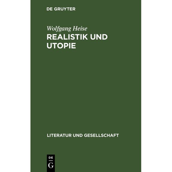 Literatur Und Gesellschaft Realistik Und Utopie, (Hardcover)