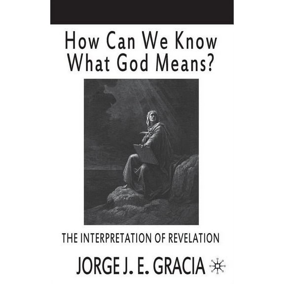 How Can We Know What God Means: The Interpretation of Revelation, (Paperback)
