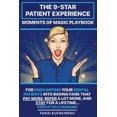 thumbnail image 1 of The 9-Star Patient Experience: MOMENTS OF MAGIC PLAYBOOK: For ENCHANTING Your DENTAL PATIENTS Into Raving Fans That Pay More, Refer A Lot More & Stay For A Lifetime (even after a pandemic), 1 of 1