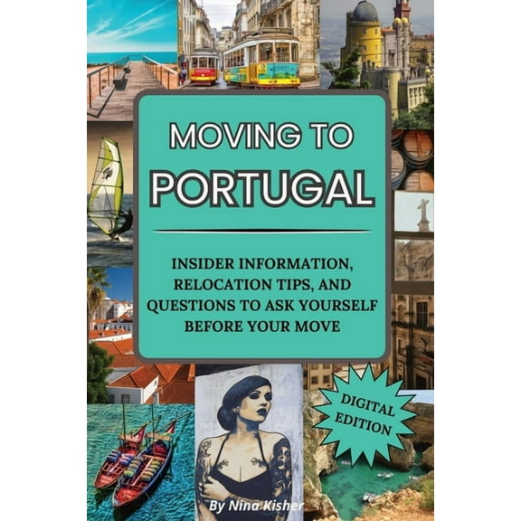 Moving to Portugal: A Guided Journal with Fun & Insightful Activities, Including Tips to Make Portugal Feel Like Hom, (Paperback)