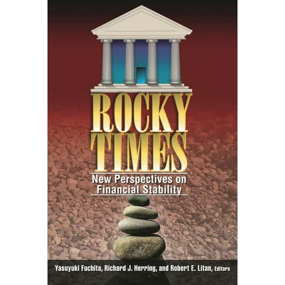Rocky Times: New Perspectives on Financial Stability, (Paperback)