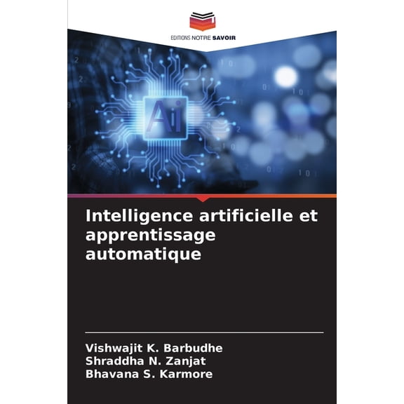 Intelligence artificielle et apprentissage automatique, (Paperback)