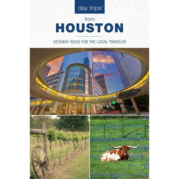 Day Trips from Washington, D.C.: Getaway Day Trips(R) from Houston: Getaway Ideas For The Local Traveler, (Paperback)