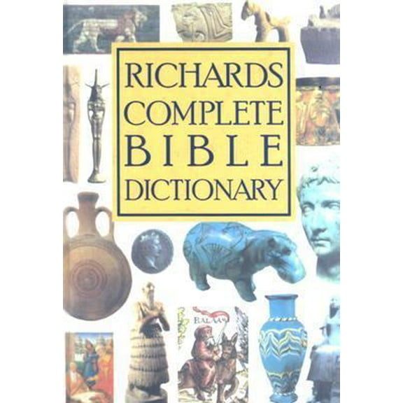 Pre-Owned Richards Complete Bible Dictionary (Hardcover) 0529114909 9780529114907