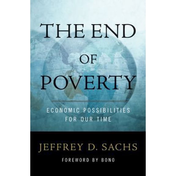 Pre-Owned The End of Poverty: Economic Possibilities for Our Time (Hardcover) 1594200459 9781594200458