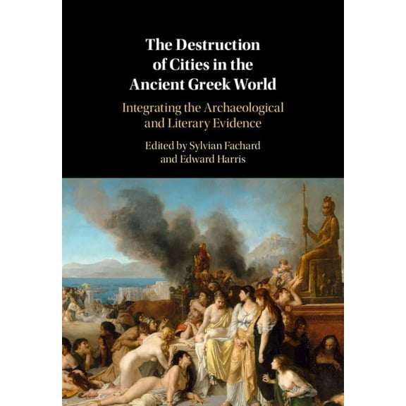 The Destruction of Cities in the Ancient Greek World, (Hardcover)