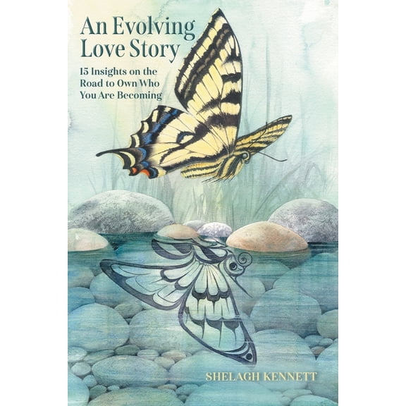 An Evolving Love Story: 15 Insights on the Road to Own Who You Are Becoming, (Paperback)