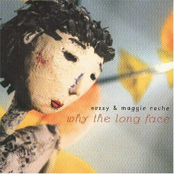 Suzzy & Maggie Roche - Why The Long Face - Music & Performance - CD