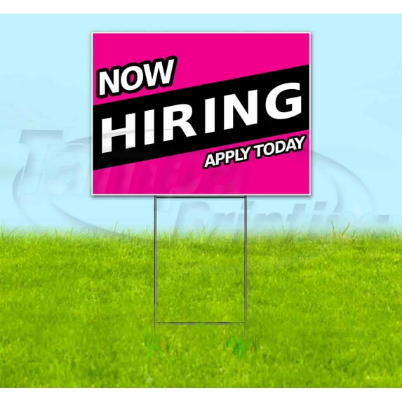 Now Hiring Apply Today (18" x 24") Yard Sign, Includes Metal Step Stake