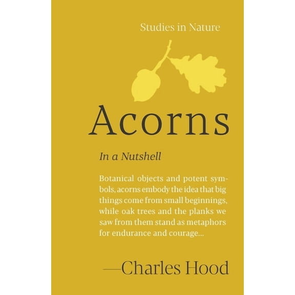 Studies in Nature Acorns: In a Nutshell, (Hardcover)