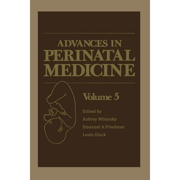 Advances in Perinatal Medicine: Volume 5, (Paperback)