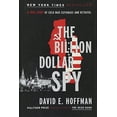 thumbnail image 1 of Pre-Owned The Billion Dollar Spy: A True Story of Cold War Espionage and Betrayal (Hardcover) 0385537603 9780385537605, 1 of 1