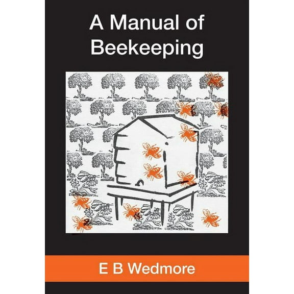 A MANUAL OF BEE-KEEPING for English-speaking Beekeepers (Paperback)