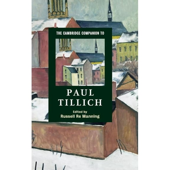 Cambridge Companions to Religion The Cambridge Companion to Paul Tillich, (Hardcover)