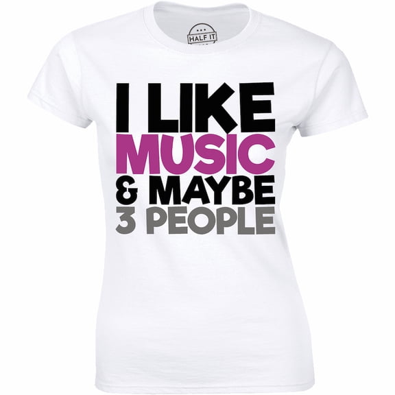 I Like Music and Maybe 3 People - Anti Social, Music Lover Gift Women's T-Shirt