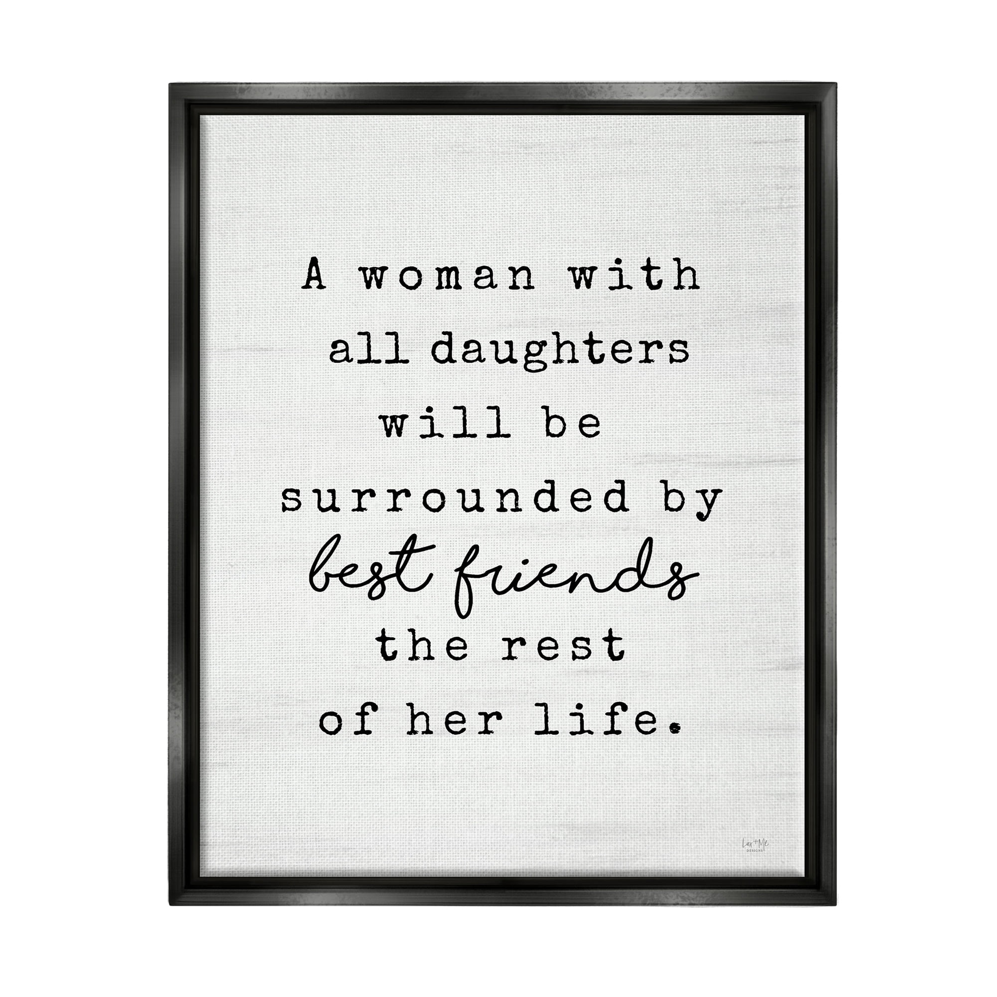 Stupell Industries Woman With All Daughters Loving Family Quote Graphic Art Luster Gray Floating Framed Canvas Print Wall Art, Design by Lux + Me Designs
